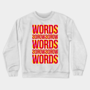 Words Typography Stack (Magenta Yellow Red) Crewneck Sweatshirt